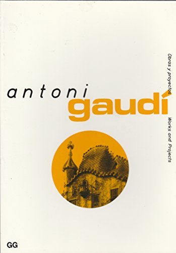 Antoni Gaudi (Obras y Proyectos
