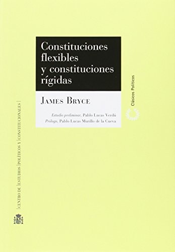 Constituciones Flexibles y Constituciones Rígidas
