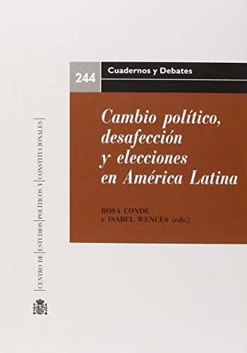 Cambio Político, Desafección y Elecciones En América Latina