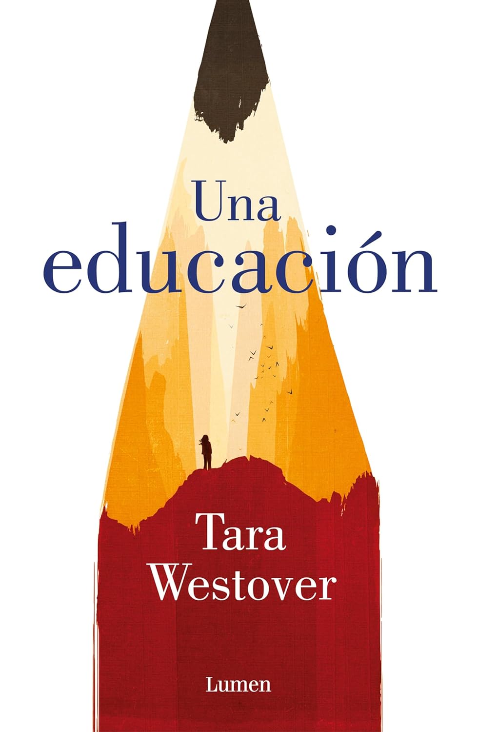 Una Educación (Narrativa) (Spanish Edition) by Tara Westover, Westover Tara, and Martín Martín, Antonia, ISBN 9788426405166