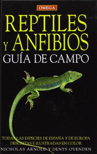 REPTILES Y ANFIBIOS. GUIA DE CAMPO