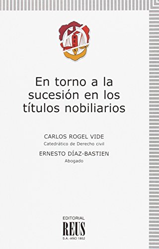 En torno a la sucesion en los titulos nobiliarios