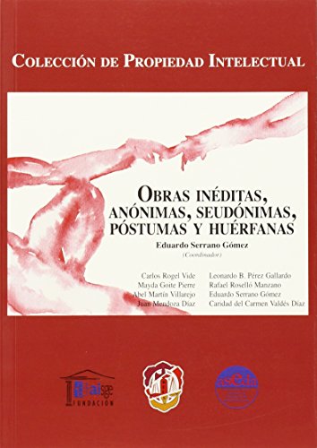 Obras ineditas anonimas seudonimas postumas y huerfanas