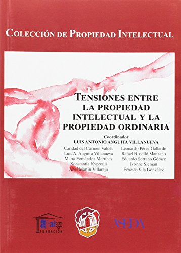 Tensiones entre la propiedad intelectual y la propiedad ordinaria