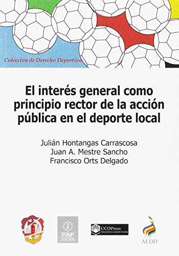 El interes general como principio rector de la accion publica en el deporte local