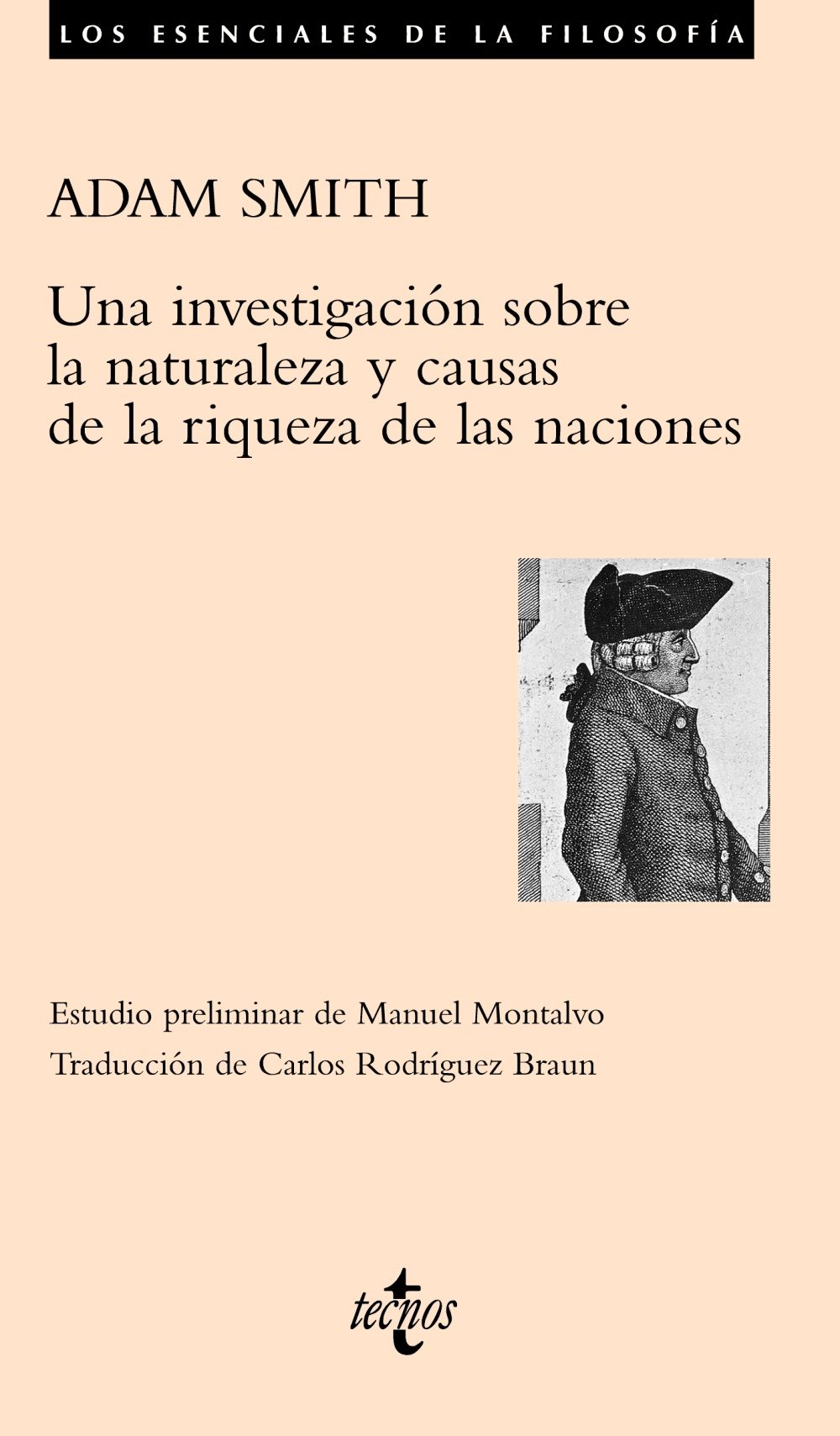 Una Investigación Sobre la Naturaleza y Causas de la Riqueza de Las Naciones (Los Esenciales de la Filosofia