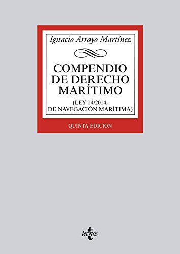 Compendio De Derecho Marítimo: (Ley 14/2014, De Navegación Marítima) (Derecho - Biblioteca Universitaria De Editorial Tecnos) (Spanish Edition)