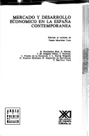 Mercado Y Desarrollo Económico En La España Contemporánea