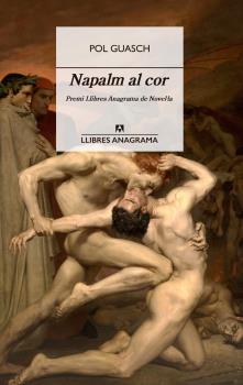 NAPALM AL COR * by Pol Guasch, ISBN 9788433915917