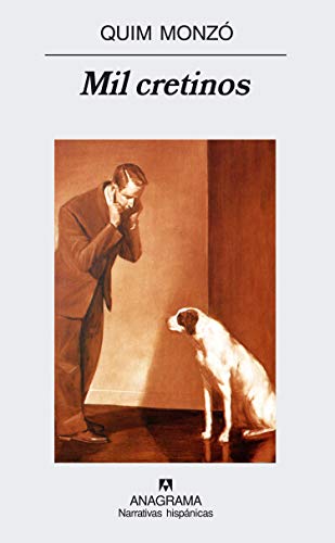Mil Cretinos (Narrativas Hispánicas) (Spanish Edition)