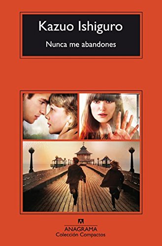 Nunca Me Abandones by Kazuo Ishiguro, ISBN 9788433972743
