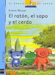 El Ratón, El Sapo y El Cerdo