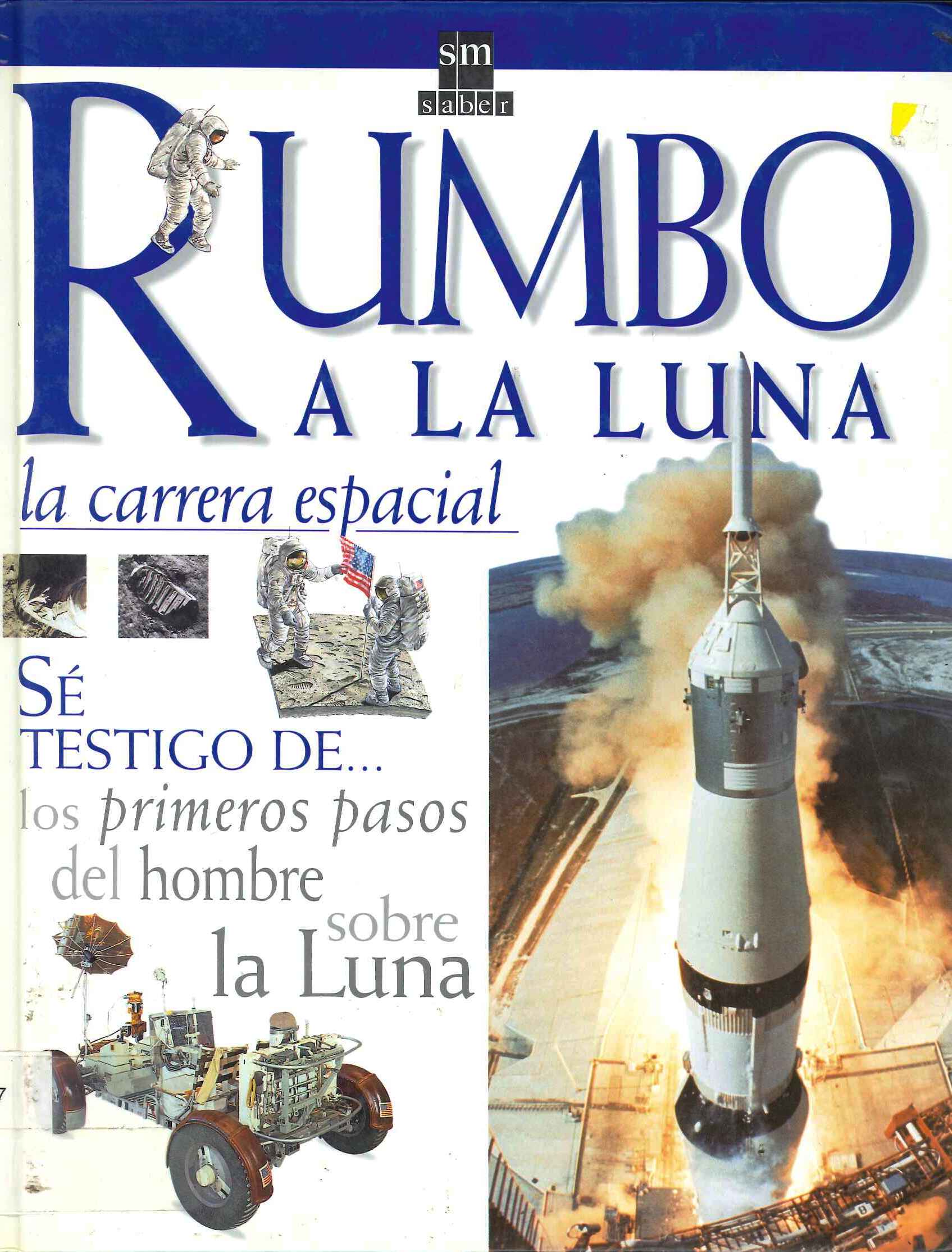 Rumbo A La Luna : La Carrera Espacial