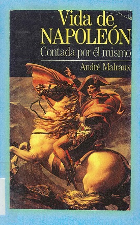La Vida de Napoleón : Contada Por Él Mismo