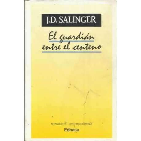 GUARDIAN ENTRE EL CENTENO , EL by J. D. Salinger, ISBN 9788435008211