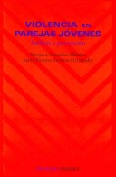 Violencia en parejas jovenes. Analisis y prevencion COLECCION PSICOLOGIA Psicologia Psychology