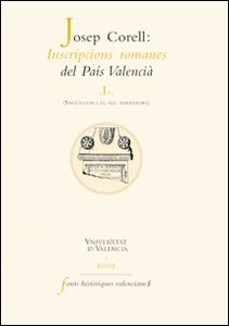 Inscripcions Romanes Del País Valencià, I: Saguntum I El Seu Territori (2 Vols.) (Fonts Històriques Valencianes) (Catalan Edition)