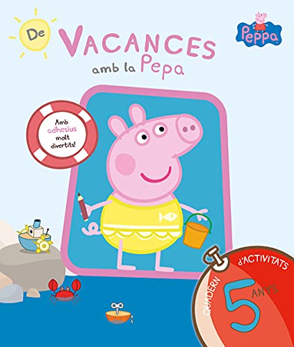 Peppa Pig. De Vacances Amb la Pepa. 5 Anys