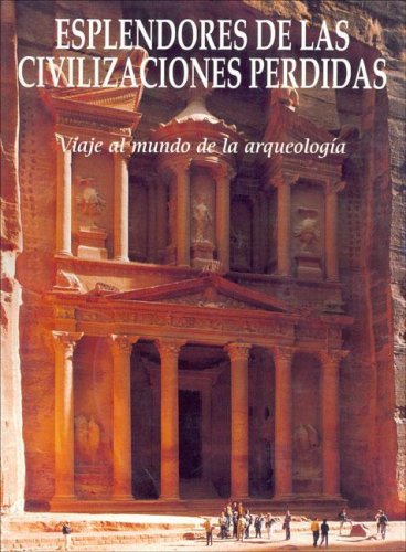 Esplendores De Las Civilizaciones Perdidas