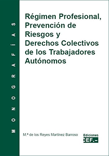 Regimen profesional prevencion de riesgos y derechos colectivos de los trabajadores autonomos