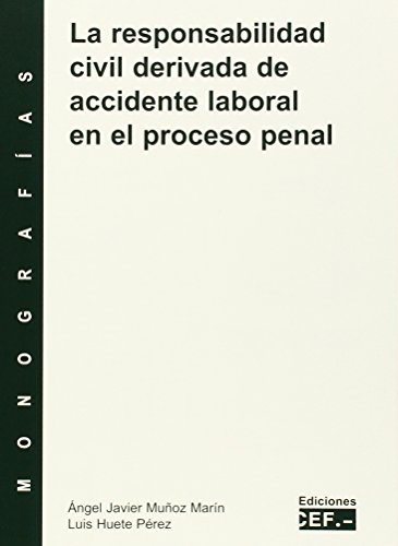 La responsabilidad civil derivada de accidente laboral en el proceso penal
