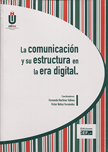 La comunicacion y su estructura en la era digital