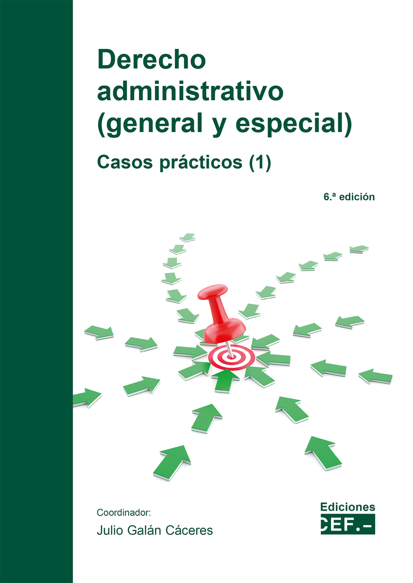Derecho administrativo general y especial casos practicos. 1