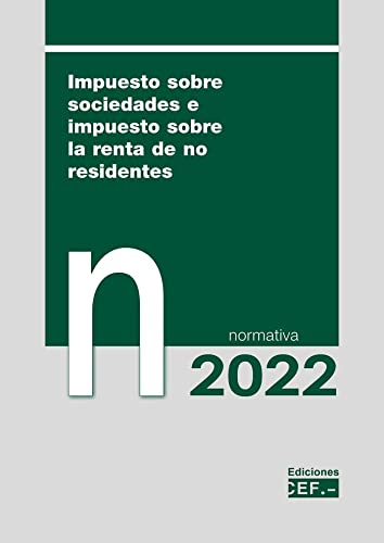 Impuesto Sobre Sociedades E Impuesto Sobre la Renta de No Residentes. Normativa 2022