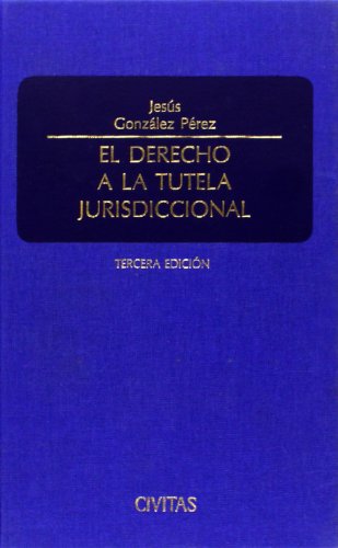 El Derecho a la Tutela Jurisdiccional