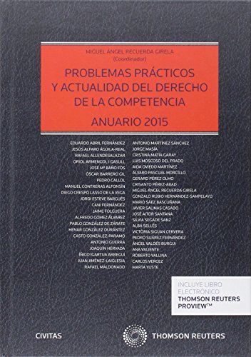 Problemas practicos y actualidad del Derecho de la Competencia