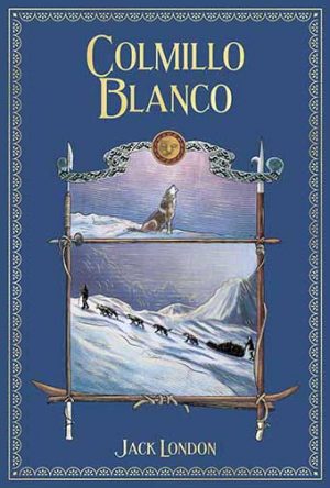 Colmillo Blanco by Jack London, ISBN 9788447148653