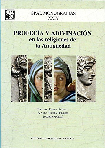 Profecia y adivinacion en las religiones de la Antiguedad