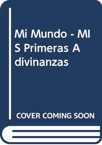 Mi Mundo - MIS Primeras Adivinanzas