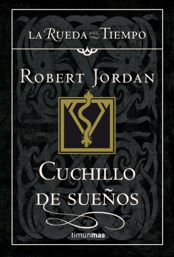 Cuchillo De Sueños (Fantasía Épica) (Spanish Edition) by Robert Jordan, ISBN 9788448034733