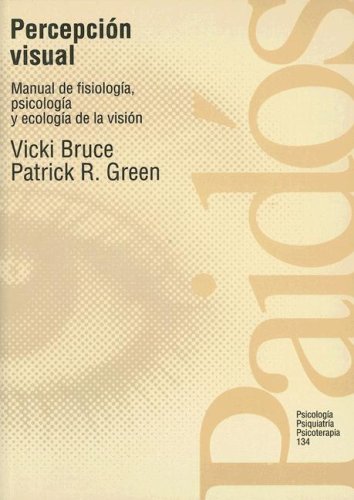 Percepcion Visual / Visual Perception (Paidos Psicologia, Psiquiatria, Psicoterapia) (Spanish Edition)