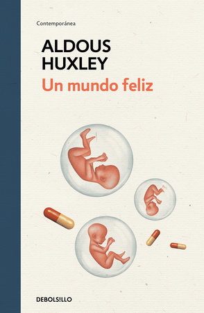 Un Mundo Feliz / Brave New World by Aldous Huxley, ISBN 9788466350945