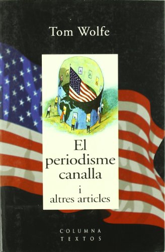 EL PERIODISME CANALLA I ALTRES ARTICLES