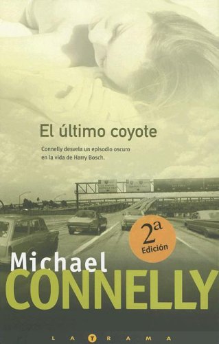 El Ultimo Coyote by Michael Connelly, ISBN 9788466619783