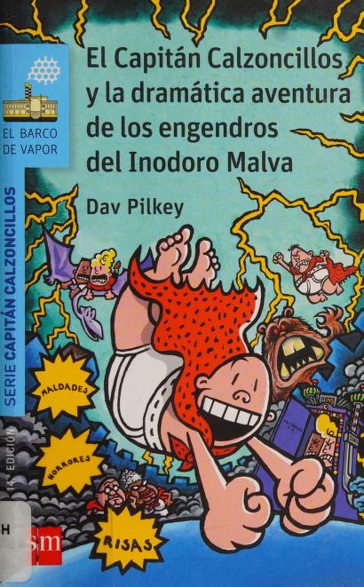 El Capitán Calzoncillos y la Dramática Aventura de Los Engendros del Inodoro Malva