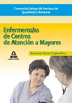 Enfermeros as de centros de atencion a mayores del consorcio galego de servizos de igualdade e benestar. Temario de la parte especifica