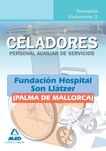 Celadores de la fundacion hospital son llatzer . Temario volumen ii