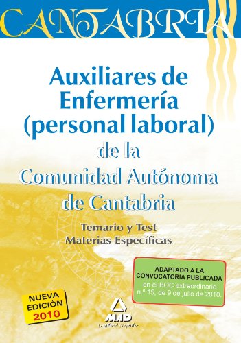 Auxiliares de enfermeria. Personal laboral de la comunidad autonoma de cantabria. Temario y test materias especificas