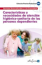 Caracteristicas y necesidades de atencion higienicosanitaria de las personas dependientes.