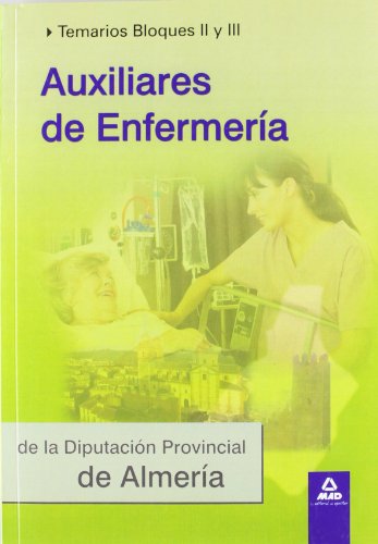 Auxiliares de enfermeria de la diputacion provincial de almeria. Temario bloques ii y iii