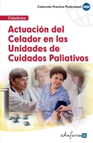 Actuación del Celador En Las Unidades de Cuidados Paliativos