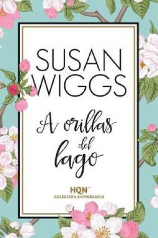 A Orillas del Lago by Susan Wiggs, ISBN 9788468790695