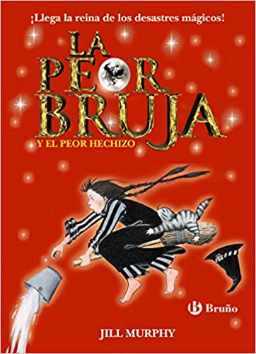 La Peor Bruja y El Peor Hechizo