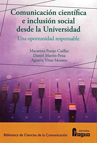 Comunicacion cientifica e inclusion social desde la Universidad