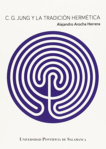 C.G. Jung Y La Tradición Hermética