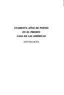 Cuarenta Años de Poesía En El Premio Casa de Las Americas